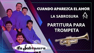 CUANDO APAREZCA EL AMOR - LA SABROSURAPartituras de Salsa para TROMPETA  [PDF GRATIS] [KARAOKE]