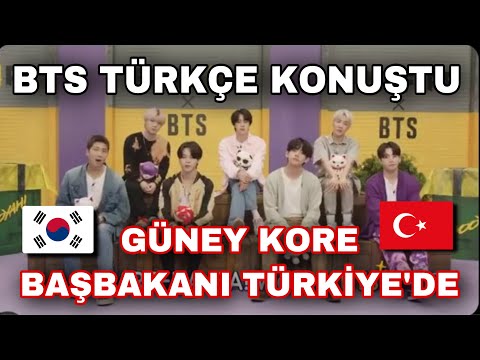 BTS Türkçe konuştu! Güney Kore Başbakanı Türkiye’ye geldi!🇹🇷🇹🇷🇹🇷