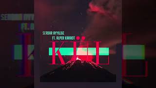 Serdar AYYILDIZ  feat Alper Karaot   Kül  Deep House Remix Resimi