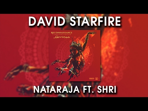 David Starfire - Nataraja Ft. Shri