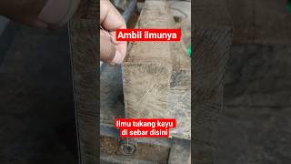 ilmu tukang kayu dibagikan gratis #shorts #tranding