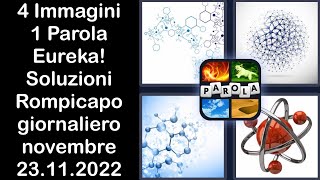 4 Immagini 1 Parola - Eureka! - 23.11.2022 - Soluzioni Rompicapo giornaliero - novembre screenshot 4