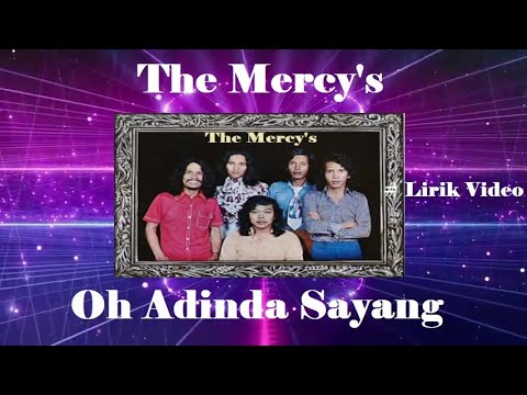 The Mercy's ~Oh Adinda Sayang ~Lirik
