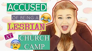 STORYTIME: Accused of Being a LESBIAN at Church Camp