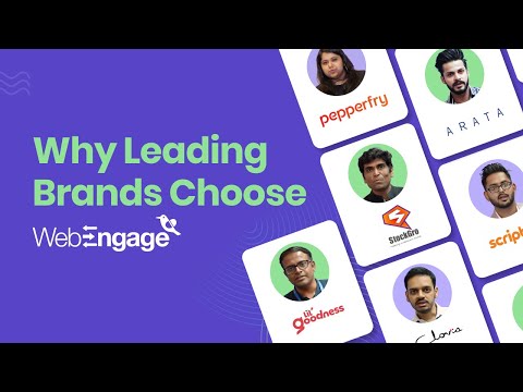 Why Leading Brands Choose WebEngage? - Customer Testimonials