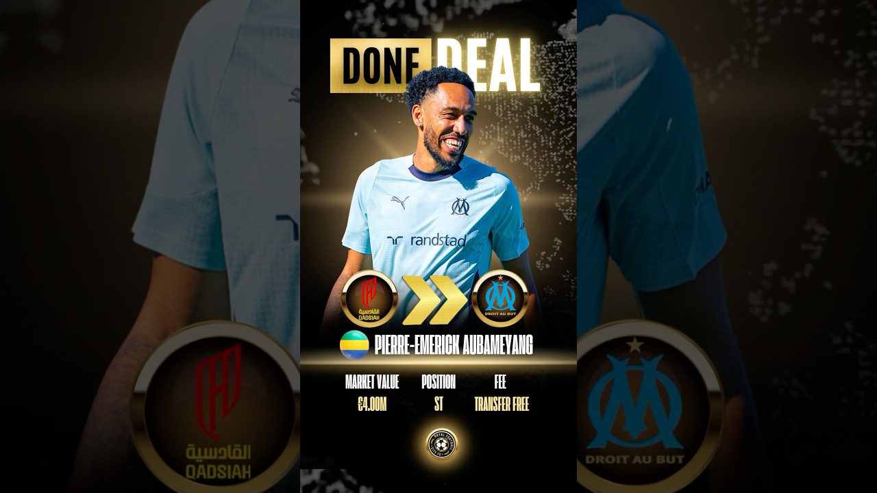🚨Aubameyang to Marseille! DONE DEAL from Al-Qadsiah ✅ | 2025 Transfer News 