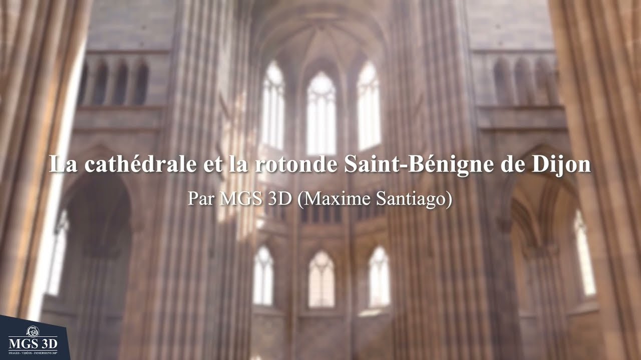 MGS 3D | La cathédrale et la rotonde Saint-Bénigne de Dijon
