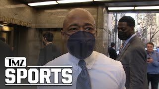 NYC Mayor Eric Adams Says He Wants City To Win A Title, 'I'll Play If I Have To' | TMZ Sports