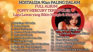 Poppy Mercury  Album Terbaik 90an  Lagu Kenangan Paling Menyentuh Hati lagukenangan 