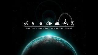 Kinetics & One Love - You Could Save Us All