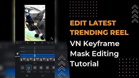 Latest Treding Reel Editing Using VN Keyframe Mask