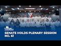 LIVE: Senate Holds Plenary Session No. 61 | 06 May 2026