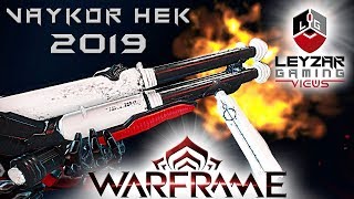 Vaykor Hek Build 2019 (Guide) - The Thunder's Roar (Warframe Gameplay)