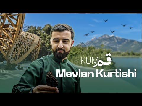Mevlan Kurtishi - KUM |  قم