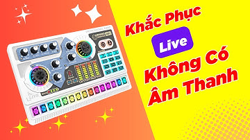 Khắc Phục Quay Video Và Livestream Không Có Tiếng Khi Dùng Sound Card X5