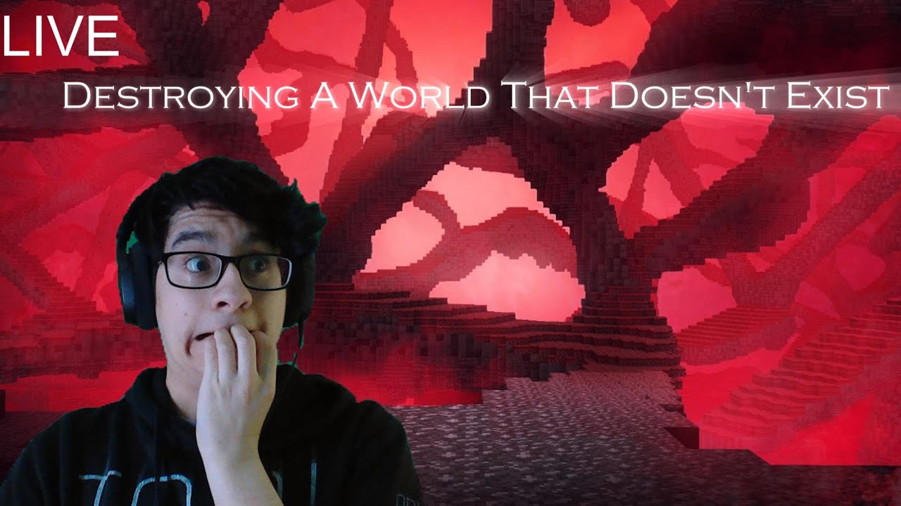 watching Destroying A World That Doesn't Exist LIVE!!! - YouTube