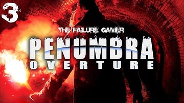 Penumbra: Overture - Episode 3 - Blowing Fuses