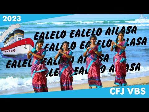 Yaelelo Yaelelo Ailasa Song🚤 | CFJ VBS Song 2023 #boatsong