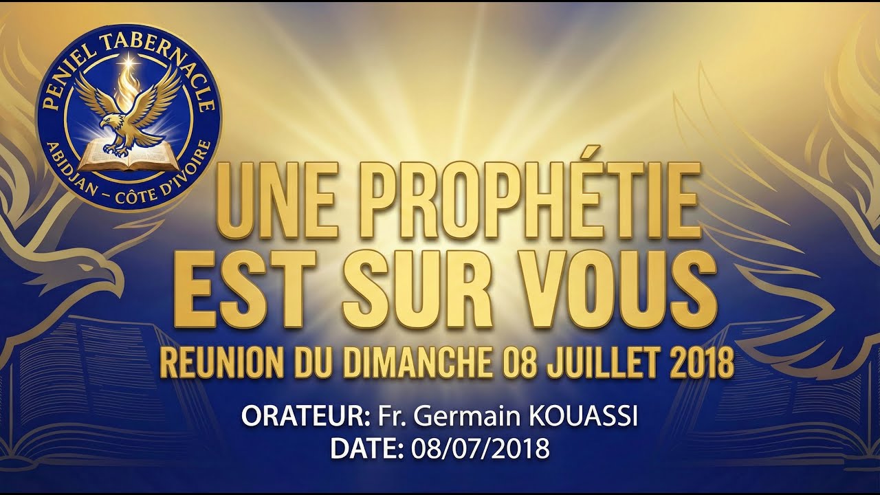 Titre: Une Prophétie Est Sur Vous, Fr  Germain KOUASSI 08/07/2018
