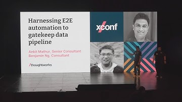 Harnessing E2E automation to gatekeep data pipeline - Ankit Mathur, Benjamin Ng and Christopher Rex