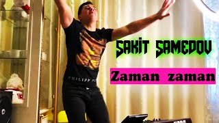 Sakit Samedov . zaman zaman 2021