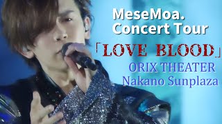 MeseMoa.Concert Tour 2021「LOVE BLOOD」(FOR JLOD Live)at Osaka 2021,9.22(Wed)/Tokyo 2021,9.24(Fri)