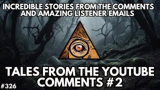 Tales from the Comments 2 | Bigfoot Society 326