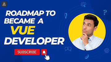 VUE Developer Roadmap