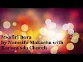 Msafiri Bora - Namsifu Makacha na Kariwa Sda Church Katika kuhitimisha siku kumi za maombi 2022 Mp3 Song