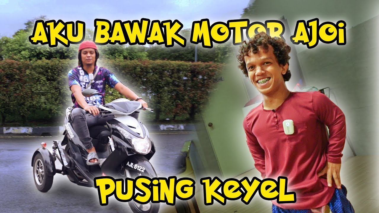 AJOI BAWAK AKU JALAN-JALAN NAIK MOTO 4 TAYAR!!!