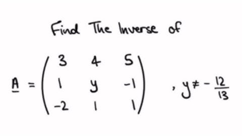 Finding The Inverse of A 3x3 Matrix