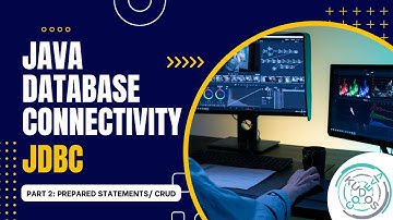 JDBC Tutorial for Beginners Part 2 | Java Database Connectivity | CRUD with Prepared Statements JDBC