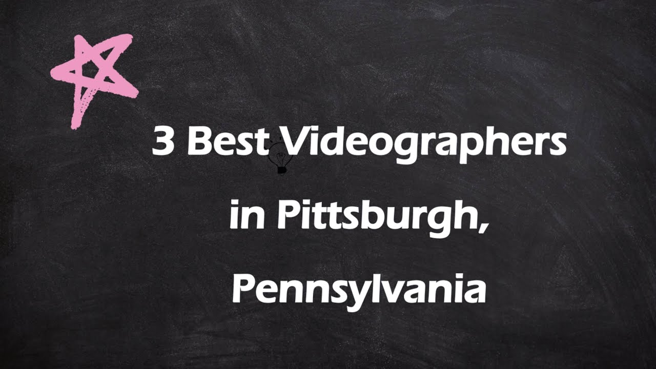 3 лучших видеооператора в Питтсбурге, Пенсильвания | Услуги видеопроизводства
