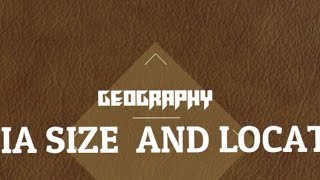 GEOGRAPHY,INDIA SIZE AND LOCATION,PART 3