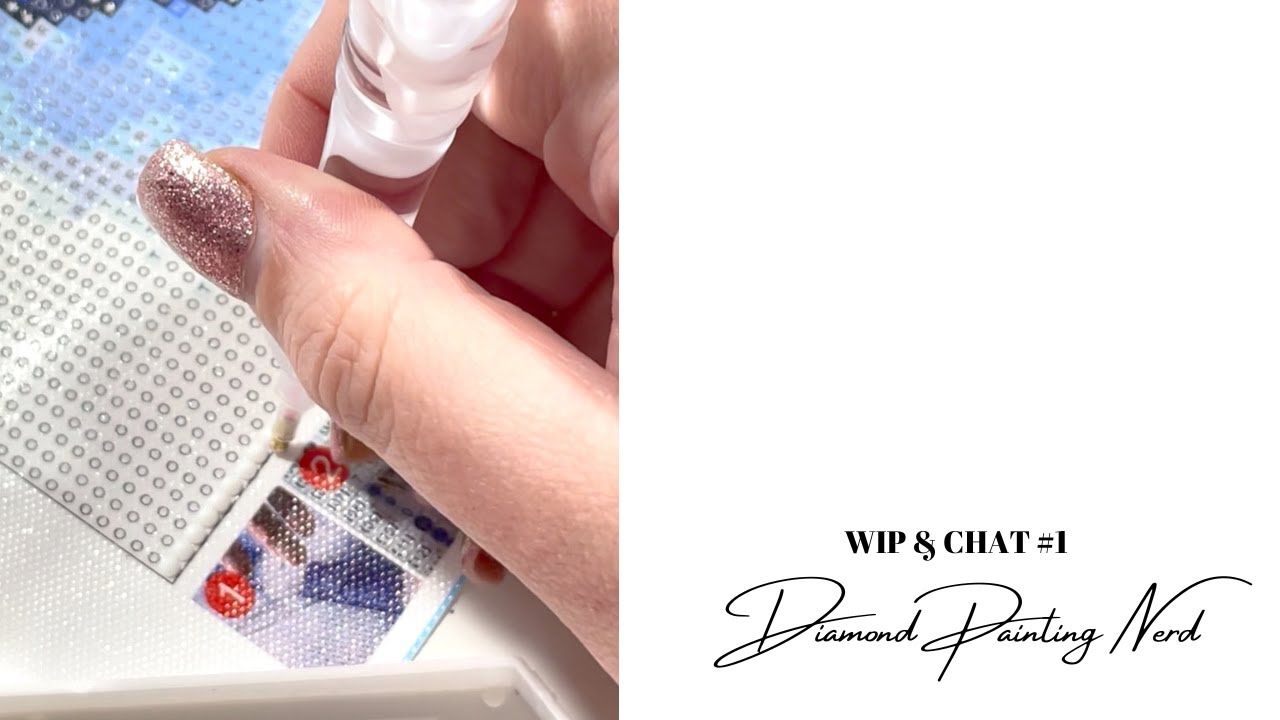 WIP & CHAT #1 | DIAMOND PAINTING NERD