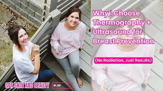 Why I Choose Thermography + Ultrasound for Breast Prevention (No Radiation, Just Results) screenshot 5