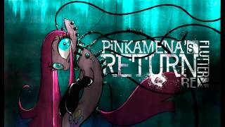 Flutter Rex - Pinkamena's Return