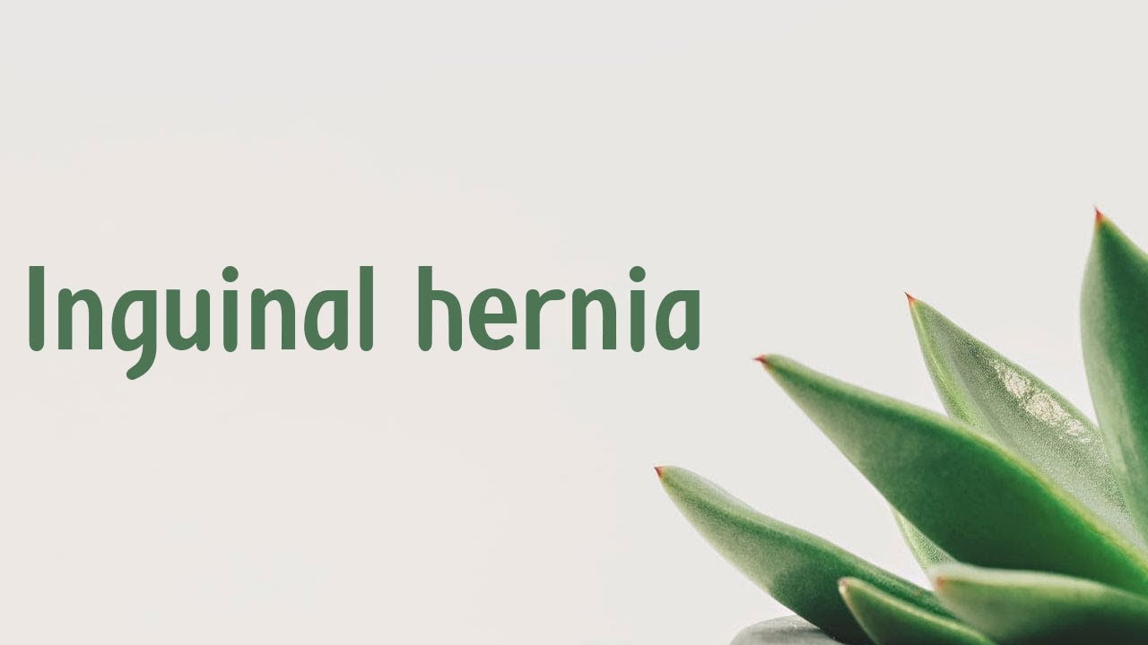Inguinal Hernia Symptoms Causes Treatment Diagnosis