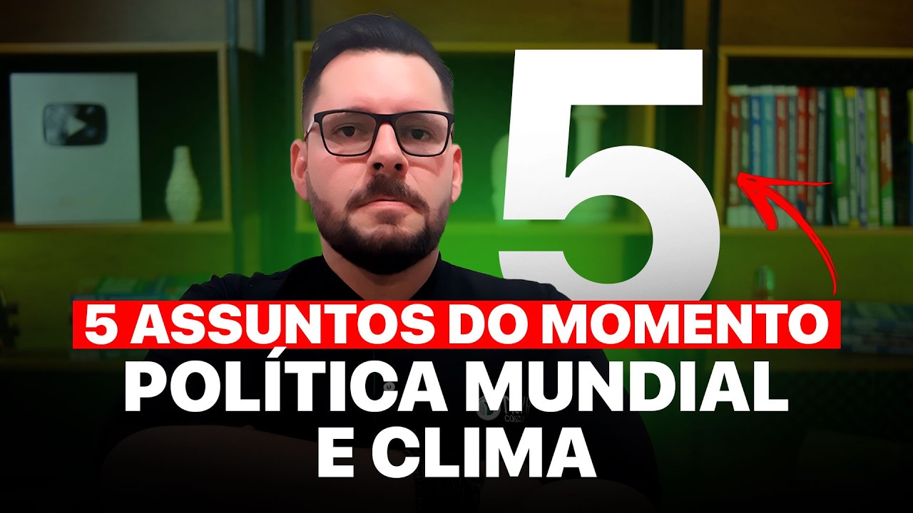5 TEMAS MAIS IMPORTANTES DE ATUALIDADES DA SEMANA - AGOSTO 2025 🟢