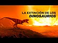 Como fue el impacto que termino con los dinosaurios | Documental
