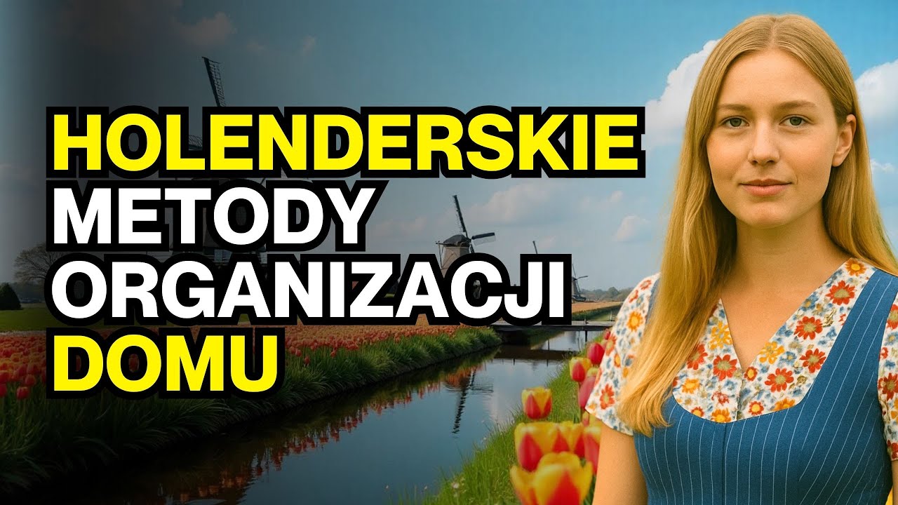 Holenderski Sekret Na ZAWSZE Zorganizowany Dom