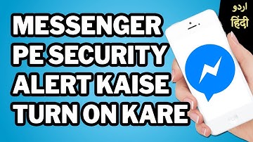 How to Turn ON Security Alert on Messenger