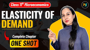 Elasticity of Demand | ONE SHOT🔥| Microeconomics | Class 11 | Neha Jangid
