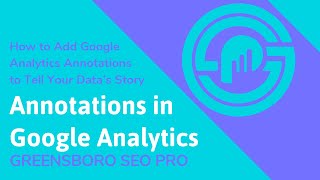 Tell the Story of Your Data w/ Google Analytics Annotations [Bite-Sized Internet Marketing Tutorial]