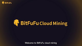 BitFuFu Cloud Mining | Making Bitcoin Mining Simple and Affordable for Everyone