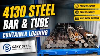 AISI 4130 Alloy Steel Bar &amp; Seamless Tube Loading Container | SAKY STEEL