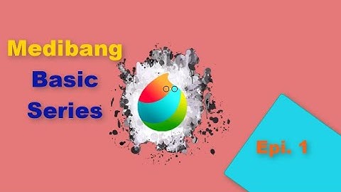 How To use Medibang Paint pro - Beginner Basic Tutorial - Episode 1