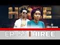 Hiree Drama Kutaa 55