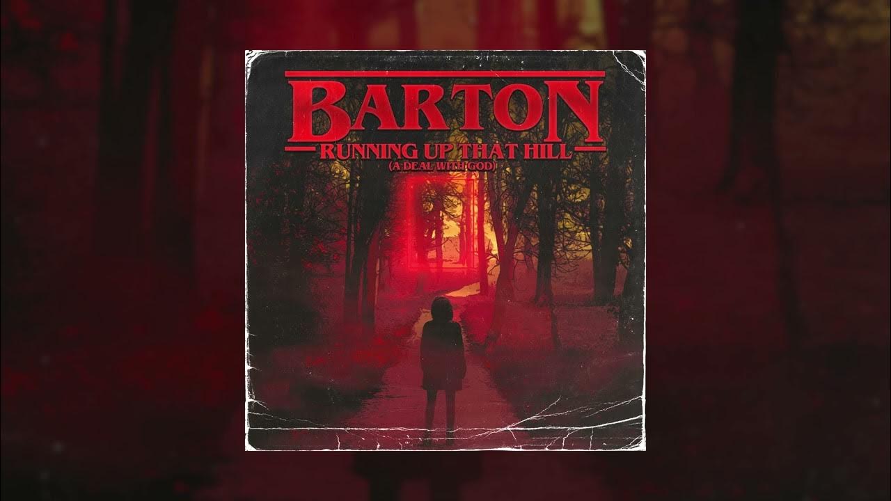 Barton - Running Up That Hill (A Deal With God) Barton - Running Up That Hill (A Deal With God)