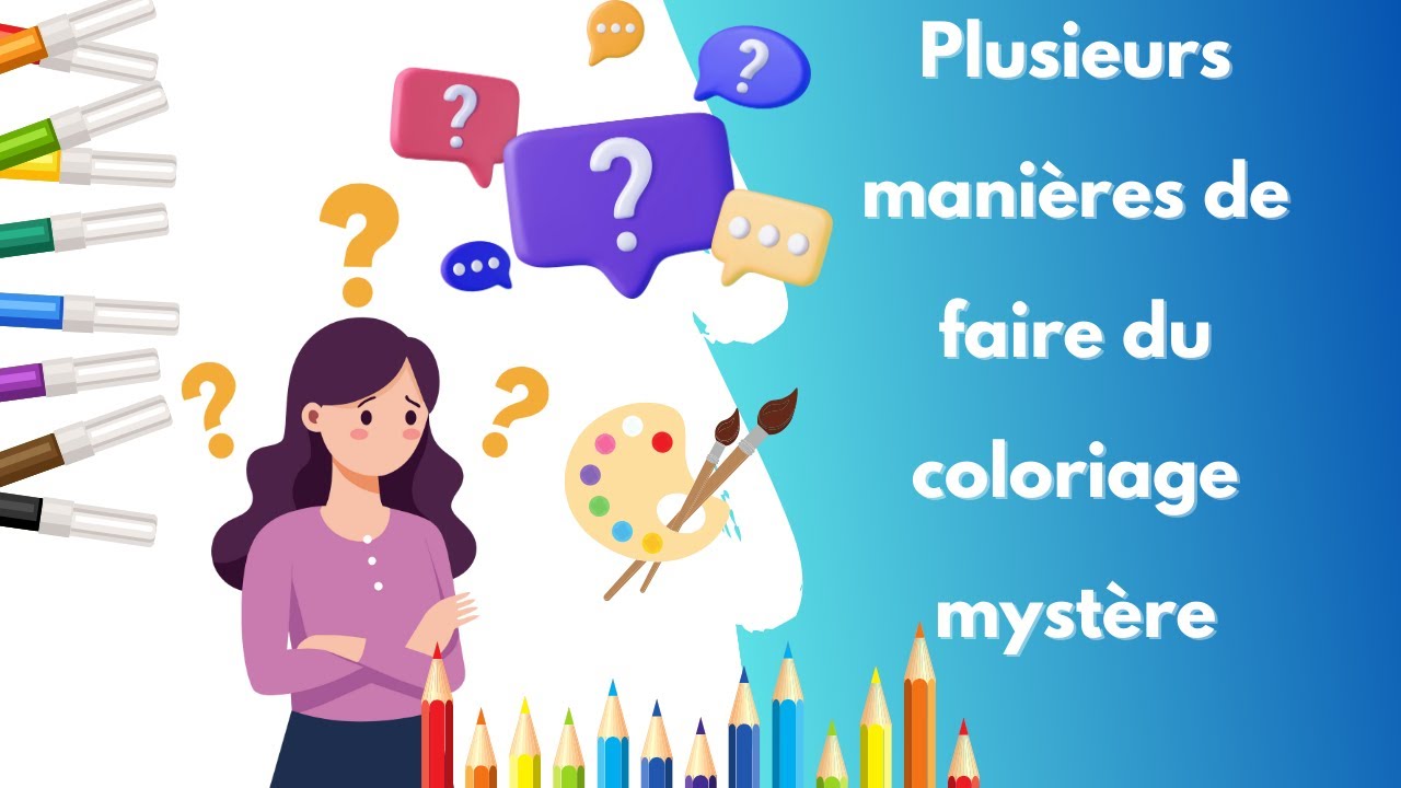 Plusieurs manières de faire du coloriage mystère : technique, matériel recommandé...